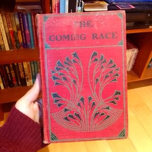 Rare early edition of the coming race by Edward Bulwer Lytton